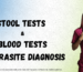 stool tests and blood tests in parasite diagnosis